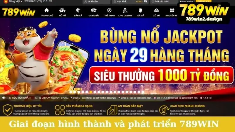 Giai đoạn hình thành và phát triển lâu đời của 789WIN