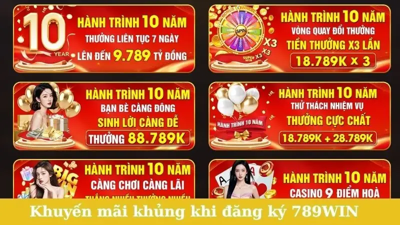 Chương trình khuyến mãi siêu khủng khi đăng ký 789WIN