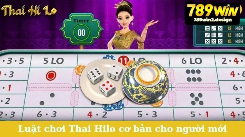 Cách Chơi Thai Hilo - Nắm Bắt Luật, Thắng Lớn Mỗi Ngày! Luật chơi Thai Hilo cơ bản cho người mới