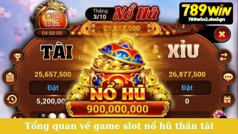 Tổng quan về game slot nổ hũ Thần Tài